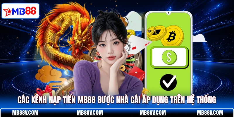 Nạp Tiền MB88 - Hướng Dẫn Gửi Vốn Vào Tài Khoản Thần Tốc - PLAY572