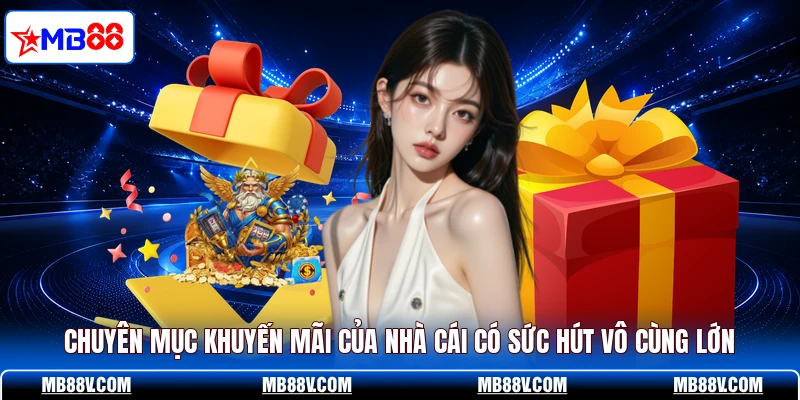 Khuyến Mãi MB88 - 4 Ưu Đãi Đỉnh Cao Khiến Bạn Ngỡ Ngàng - PLAY572