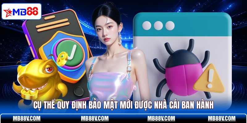 Chính Sách Bảo Mật MB88 -  Quy Định Sống Còn Bạn Phải Biết - PLAY572
