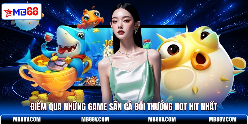 Bắn Cá MB88 - Hòa Mình Vào Kho Game Săn Thưởng Cực Đỉnh - PLAY572