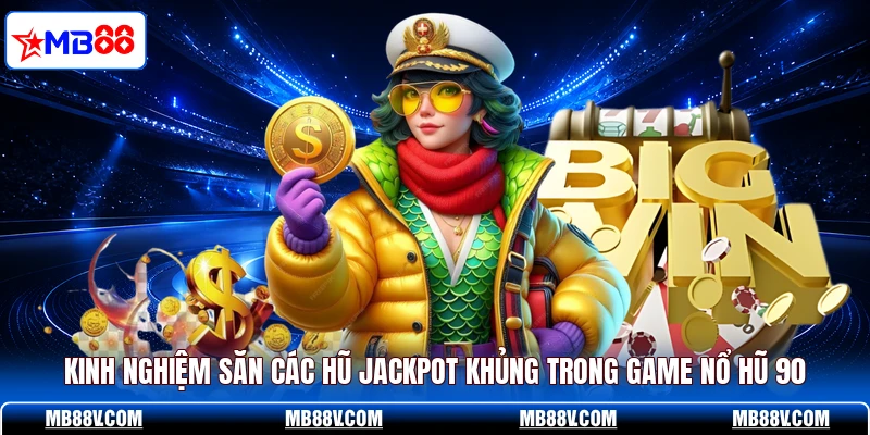 Nổ Hũ 90 Tại MB88 - Jackpot Khủng Và Vòng Quay Hấp Dẫn - PLAY572
