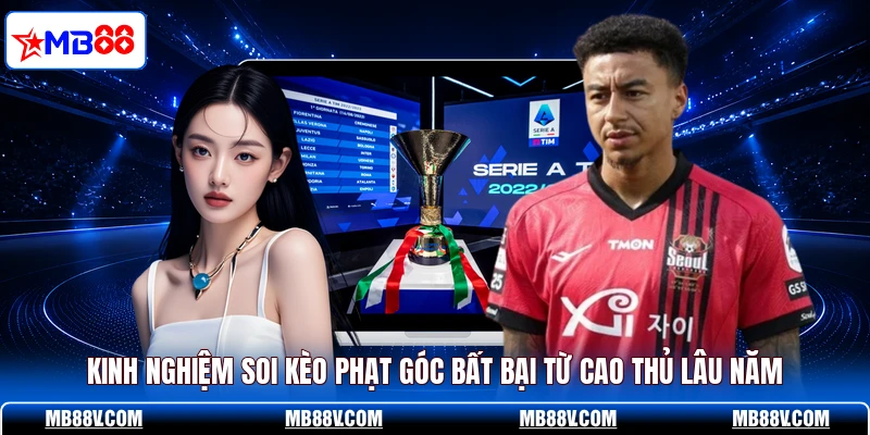 Kèo Phạt Góc MB88 - Cách Tăng Tỷ Lệ Thắng Ít Người Biết - PLAY572
