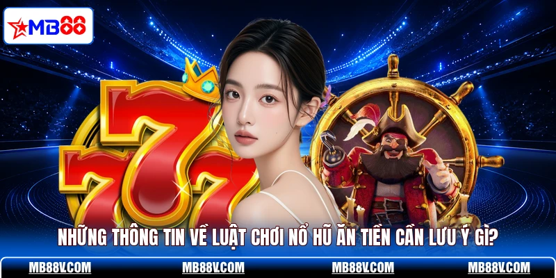 Nổ Hũ Ăn Tiền MB88 - Cách Săn Jackpot Thu Tiền Tỷ Mỗi Ngày - PLAY572