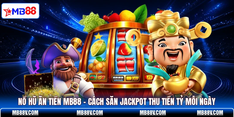 Nổ Hũ MB88 - Săn Jackpot Khủng Từ Vòng Quay May Mắn  - PLAY572