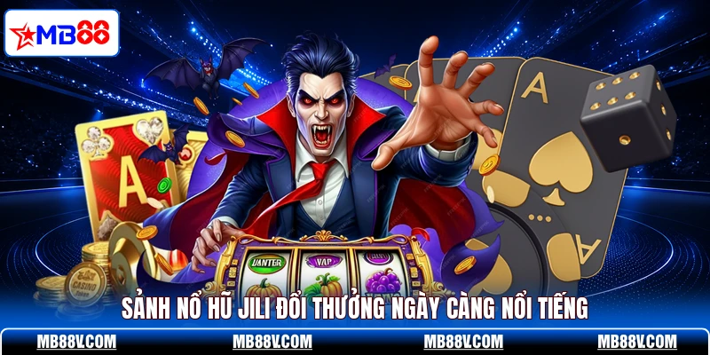 Nổ hũ JILI MB88 - Khám Phá Loạt Game Thưởng Khủng Năm 2026 - PLAY572