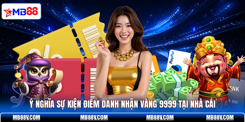 Điểm Danh Nhận Vàng 9999 - Cơ Hội Trúng Quà Lớn Tại MB88 - PLAY572